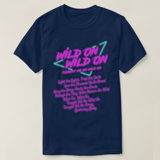 Wild op Wild Vanavond gaan we wild op T-shirt (Design voorkant)
