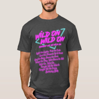 Wild op Wild Vanavond gaan we wild op T-shirt