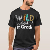 Wild Over 1e klas Grappig Eerste klas T-shirt (Voorkant)
