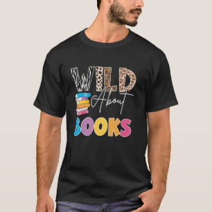 Wild Over Boeken, Boeken lezen & Boekenwurm voor B T-shirt