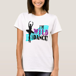 Wild Over Dance T-shirt