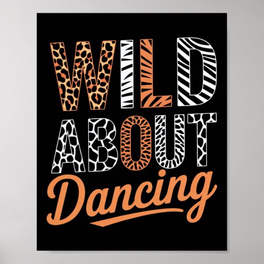 Wild Over Dansen - Typografie van dierenpatronen Poster (Voorkant)