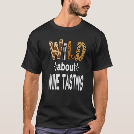 Wild over Drink wijn met wijnbereiding T-shirt (Voorkant)