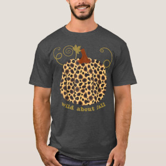 Wild Over Herfst Leopard Pumpkin Autumn Thanksgivi T-shirt