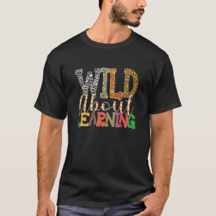 Wild over het leren van leraar Terug naar schoolon T-shirt