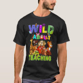 Wild Over het lesgeven Safari Oerwoud School Teach T-shirt (Voorkant)