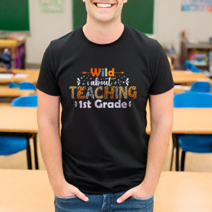 Wild over het onderwijzen van 1e klas grappige ler t-shirt