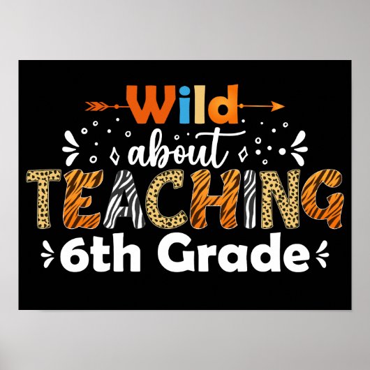 Wild Over het onderwijzen van de 6e klas grappige  Poster (Voorkant)