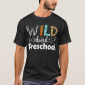 Wild Over kleuters Leraar Grappig T-shirt (Voorkant)