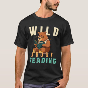 Wild over lezen houdt van boeken nerd boekenwurm b t-shirt