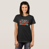 Wild Over Middelbare Scholier Middelbare School Th T-shirt (Voorkant volledig)