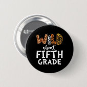 Wild Over Vijfde Klas Leraar Studenten Byck Naar S Ronde Button 5,7 Cm (Voorkant /achterkant)