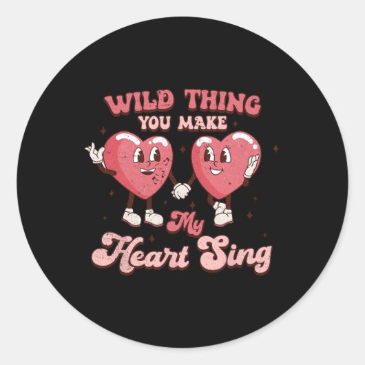 Wild Thing Je laat mijn hart zingen Grappige uitsp Ronde Sticker (Voorkant)