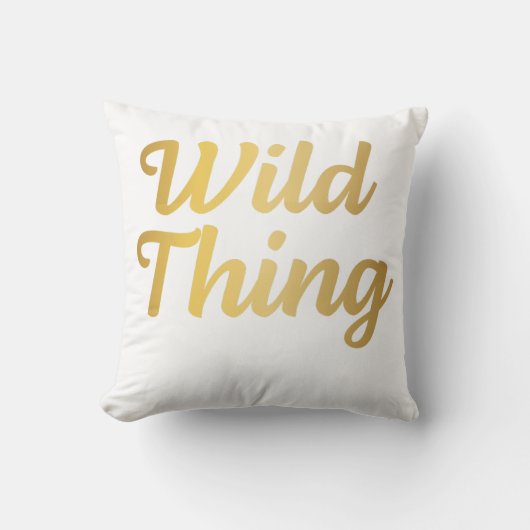 Wild Thing Trendy Minimaal Lettertype Kussen (Voorkant)