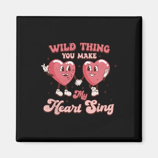 Wild Thing You Make Me Heart Zing Grappige gezegde Magneet (Voorkant)