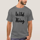 Wild Thing Zwarte Script Retro Typografie T-shirt (Voorkant)