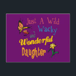Wild Wacky en Wonderful Daughter Gift Briefkaart<br><div class="desc">Gewoon een wild, mager en prachtig dochtergeel, roze, blauw en groene vlindercadeaus. Ideaal voor verjaardagen, Moederdag of speciale feestdagen. Labels: "gewoon een wild, maffe schitterende", "geweldige dochters", "witte gele blauwe roze vlinder", "schattige cadeauideeën voor dochters", "de beste dochter ooit", "werelden grootste dochter", "grappige dochters verjaardagscadeau", "gekke dochter moederdag", " vlinders...</div>