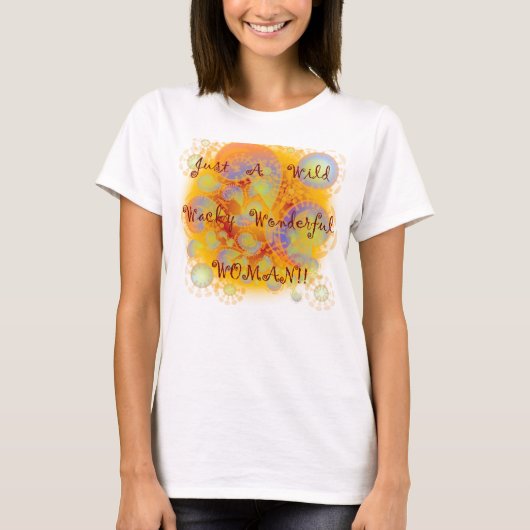 Wild Wacky Woman T-Shirt (Voorkant)