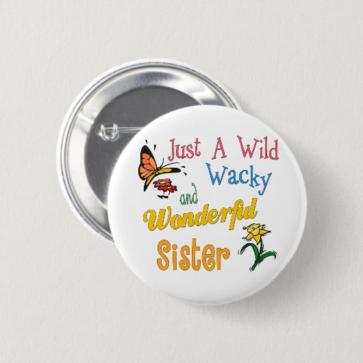 Wild Wacky Wonderful Sister Ronde Button 5,7 Cm (Voorkant /achterkant)