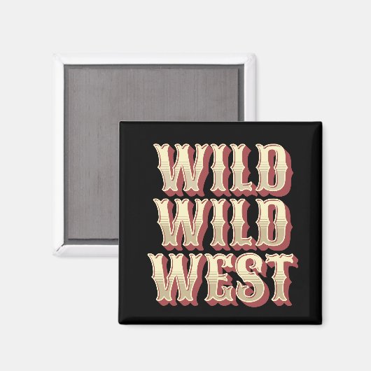 Wild Wild West Magneet (Voorkant / Achterkant)