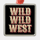 Wild Wild West Metalen Ornament (Voorkant)