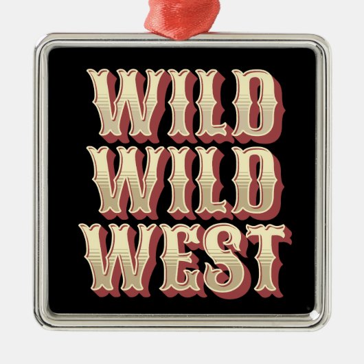 Wild Wild West Metalen Ornament (Voorkant)