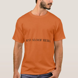 Wilde Afstandelijke Rebel retro grappig T-shirt