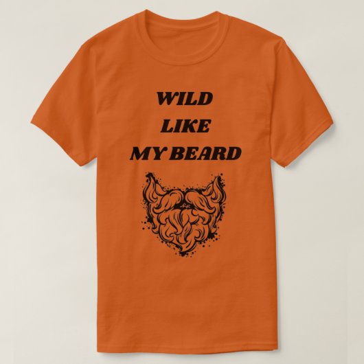 Wilde als mijn baard Classic TShirt (Design voorkant)