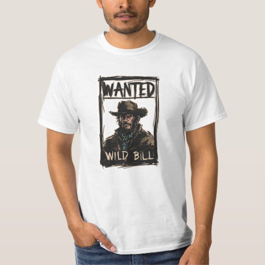 Wilde Bill Gezocht T-shirt (Voorkant)