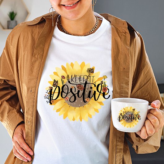 wilde bloem houdt het positief voor vrouwen t-shirt