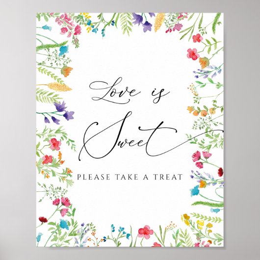 Wilde bloem Liefde is zoet neem een traktatie bord Poster (Voorkant)