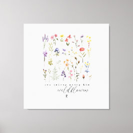 Wilde Bloemen Citaat Sublimatie Waterverf Canvas Afdruk