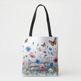 Wilde bloemen & citaat tote bag