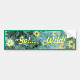 Wilde bloemen - Ga!.. Wild! Bumpersticker