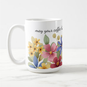 Wilde bloemen, koffie citaat, grillige bloem   koffiemok