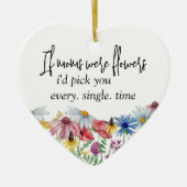 Wilde bloemen waren bloemen Gezegde op maat Keramisch Ornament (Voorkant)