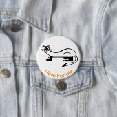 Wilde dieren - I love FERRETS - Natuur Ronde Button 7,6 Cm (In situ)