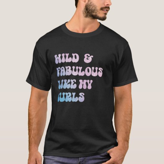 Wilde en Fabulous als mijn Curls Hair Retro P T-shirt (Voorkant)