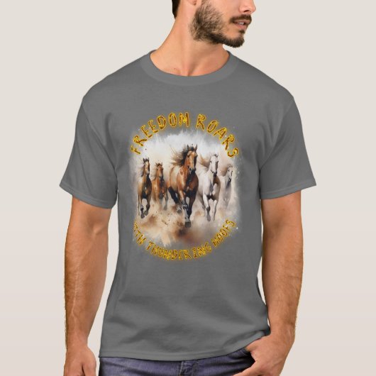 Wilde paarden, Thundering Hoofs: Vrijheid brult me T-shirt (Voorkant)