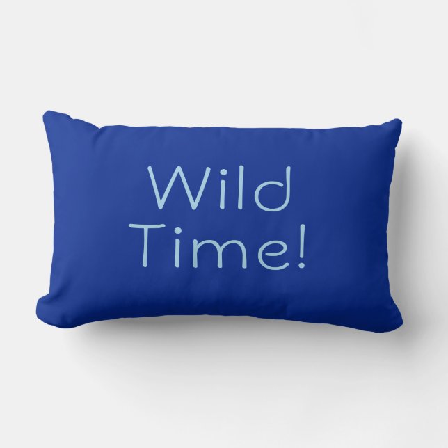 "Wilde tijd!" Cobalt & Blue Funny Fun Kussen (Voorkant)