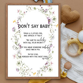 Wilde tuinbloei-thema Shhhh Zeg geen Baby-spel Poster