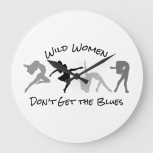 Wilde vrouwen krijgen geen blues Grote klok