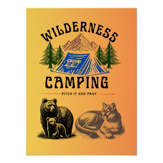 Wilderness Camping - Pitch It en Bid Perfect Poster (Voorkant)