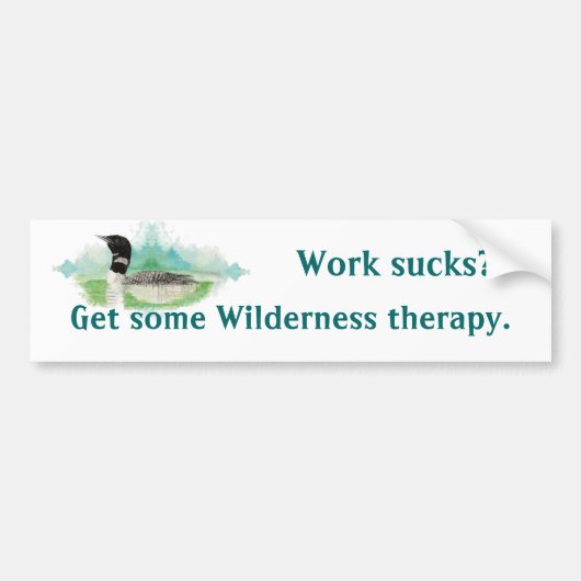 Wilderness Therapy Fun Work Quote Waterverf Loon Bumpersticker (Voorkant)