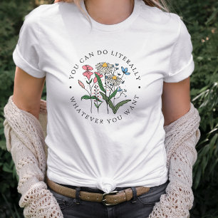 Wildflower Inspirerend Quote T-shirt