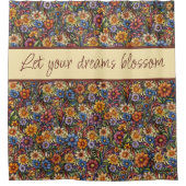 Wildflower Whimsy Laat Uw Dromen Bloeien Douchegordijn (Voorkant)