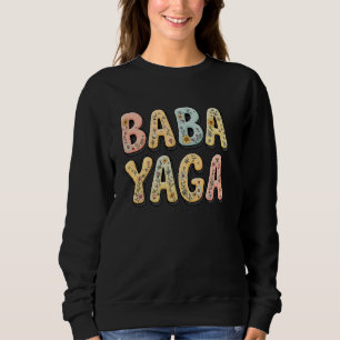 Wildflowers Baba Yaga Floral Moederdag Baba Yag Trui