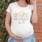 Wildflowers Baby Shower Mommy to Be T-shirt