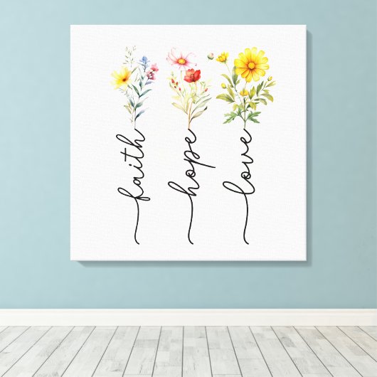 Wildflowers Faith Hope Love Canvas Afdruk (Insitu (Houten vloer))