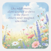 Wildflowers & Quote Vierkante Sticker (Voorkant)